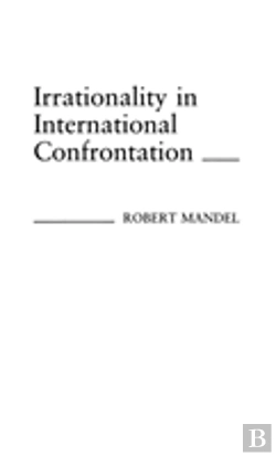 Bertrand.pt - Irrationality In International Confrontation.