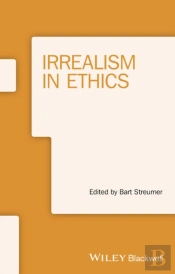 Irrealism In Ethics