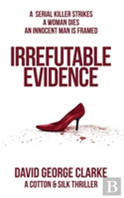 Irrefutable Evidence
