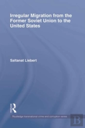 Irregular Migration From The Former Soviet Union To The United States