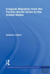 Irregular Migration From The Former Soviet Union To The United States
