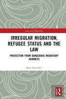 Irregular Migration, Refugee Status And The Law