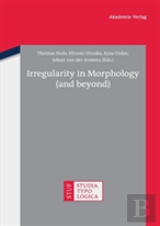 Irregularity In Morphology (And Beyond)