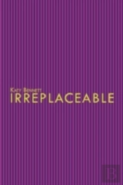 Irreplaceable