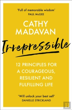 Bertrand.pt - Irrepressible: 12 Principles For Courageous Living