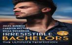 Irresistible Bachelors: The Ultimate Temptation
