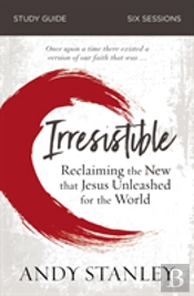 Irresistible Bible Study Guide