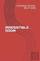 Irresistible Doom