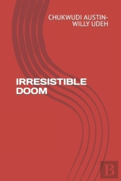 Irresistible Doom