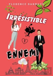 Irrésistible Ennemi : Romance Enemies-To-Lovers