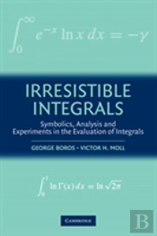 Irresistible Integrals