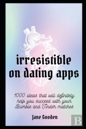 Irresistible On Dating Apps