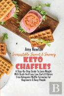 Irresistible Sweet And Savory Keto Chaffles