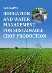 Irrigation And Water Management For Sustainable Crop Production