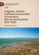 Irrigation, Salinity, And Rural Communities In Australia'S Murray-Darling Basin, 1945-2020