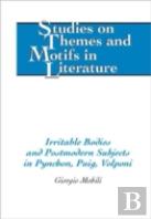 Irritable Bodies And Postmodern Subjects In Pynchon, Puig, Volponi