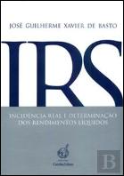 IRS - Incidência Real e Determinação dos Rendimentos Líquidos