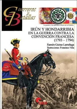 Bertrand.pt - Irún Y Hondarribia En La Guerra Contra La Convención Francesa (1793-1794)