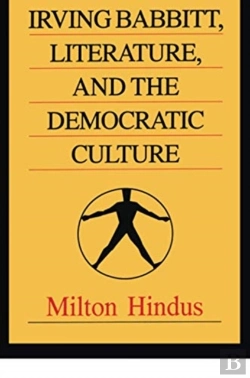 Bertrand.pt - Irving Babbitt, Literature And The Democratic Culture