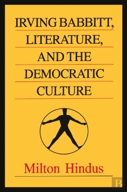 Bertrand.pt - Irving Babbitt, Literature And The Democratic Culture