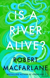 Is A River Alive?