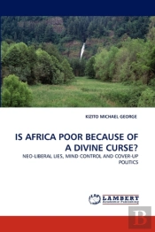 Is Africa Poor Because Of A Divine Curse?