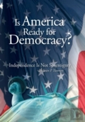 Is America Ready For Democracy?