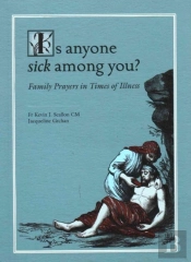 Is Anyone Sick Among You?