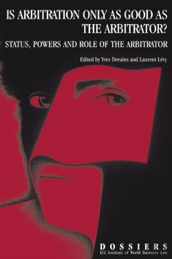 Bertrand.pt - Is Arbitration Only As Good As The Arbitrator? Status, Powers And Role Of The Arbitrator