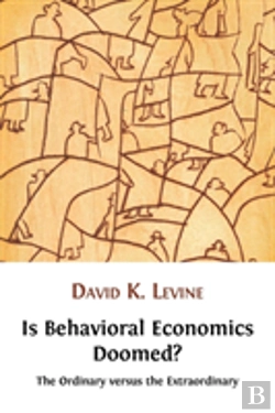 Bertrand.pt - Is Behavioral Economics Doomed? The Ordinary Versus The Extraordinary