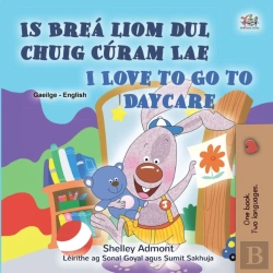 Bertrand.pt - Is Brea Liom Dul Chuig Curam Lae I Love To Go To Daycare