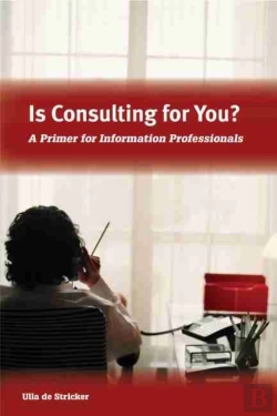 Bertrand.pt - Is Consulting For You?: A Primer For Information Professionals