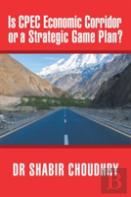 Is Cpec Economic Corridor Or A Strategic Game Plan?