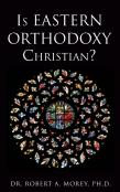 Is Eastern Orthodoxy Christian?