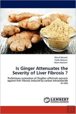 Bertrand.pt - Is Ginger Attenuates The Severity Of Liver Fibrosis ?