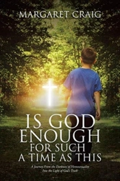 Is God Enough For Such A Time As This