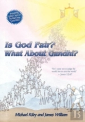 Is God Fair? What About Gandhi?