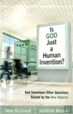 Bertrand.pt - Is God Just A Human Invention? Â€“ And Seventeen Other Questions Raised By The New Atheists