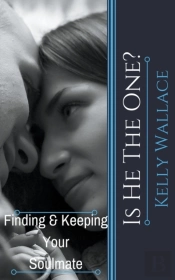 Is He The One  Finding And Keeping Your