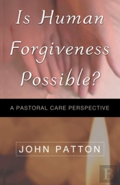 Is Human Forgiveness Possible?