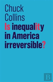 Is Inequality In America Irreversible?
