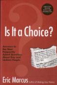 Is It A Choice?: Answers To The Most Frequently Asked Questions About Ab Out Gay And Lesbian People