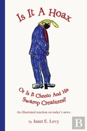 Is It A Hoax Or Is It Cheeto And His Swamp Creatures?