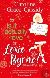 Is It Actually Love For Lexie Byrne (Aged 42â¼)