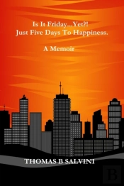 Is It Friday...Yet !: Just Five Days To