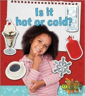 Is It Hot Or Cold?