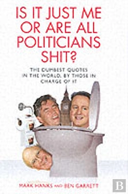 Bertrand.pt - Is It Just Me Or Are All Politicians Shite?