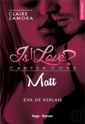 Is It Love ; Matt