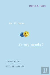 Is It Me Or My Meds?