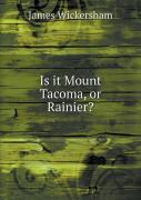 Is It Mount Tacoma, Or Rainier?